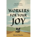 Workers for Your Joy: The Call of Christ on Christian Leaders