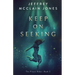 Keep on Seeking: A Supernatural Christian Novel
