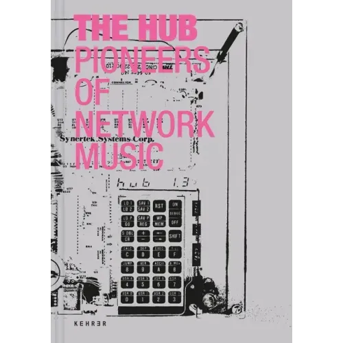The Hub: Pioneers of Network Music