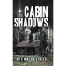 The Cabin Shadows