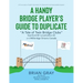 A Handy Bridge Player's Guide to Duplicate: "A Tale of Twin Bridge Clubs" Stamford BC Lincolnshire UK and MObridge Ontario Canada
