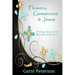 Flowers, Gemstones & Jesus: Finding Jesus in the Months of the Year