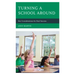 Turning a School Around: Key Considerations for Real Success