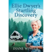 Ellie Dwyer's Startling Discovery