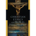 Christian Ethics and Moral Philosophy: An Introduction to Issues and Approaches