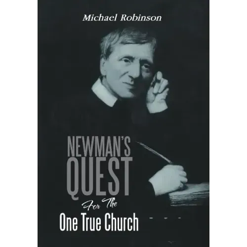 Newman's Quest for the One True Church