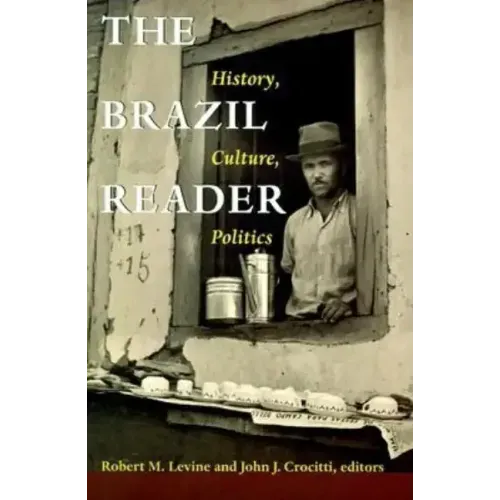 The Brazil Reader: History, Culture, Politics
