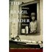 The Brazil Reader: History, Culture, Politics