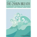 The Secrets of the Oshun Breath: A Breathing Technique for Relaxation, Meditation, and Effective Stress Relief