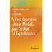 A First Course in Linear Models and Design of Experiments