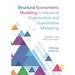 Structural Econometric Modeling in Industrial Organization and Quantitative Marketing: Theory and Applications