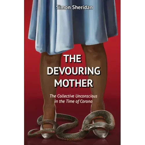 The Devouring Mother: The Collective Unconscious in the Time of Corona