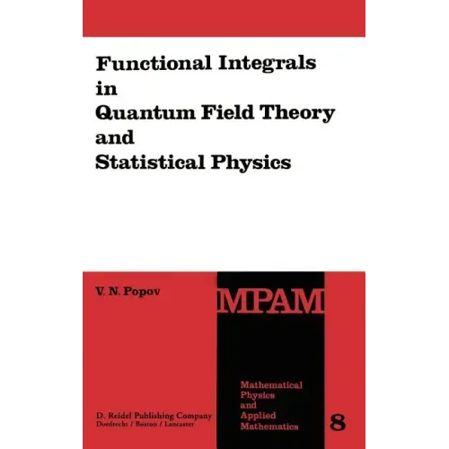 Functional Integrals in Quantum Field Theory and Statistical Physics