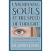 Unburdening Souls at the Speed of Thought: Psychology, Christianity, and the Transforming Power of EMDR