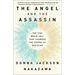 The Angel and the Assassin: The Tiny Brain Cell That Changed the Course of Medicine