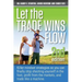 Let the Trade Wins Flow
