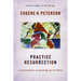 Practice Resurrection: A Conversation on Growing Up in Christ