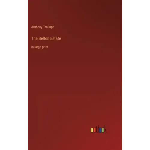 The Belton Estate: in large print