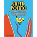 Super Potato and the Soaring Terror of the Pterosaur: Book 8