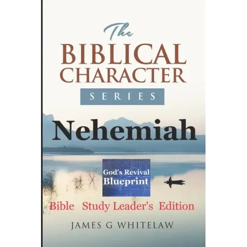 Nehemiah: Bible Study Leader's Edition