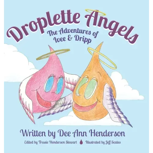 Droplette Angels: The Adventures of Ivee and Dripp