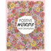 Positive Words Adult Colouring Book: Over 30 Beginner-Friendly, Relaxing & Creative Illustrations (Art Therapy & Colouring For Grownups)