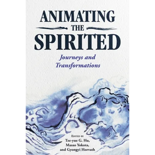 Animating the Spirited: Journeys and Transformations