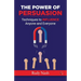 The Power of Persuasion: Techniques to Influence Anyone and Everyone
