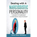 Dealing with A Narcissistic Personality: A Guide to Surviving A Narcissistic Relationship
