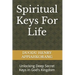 Spiritual Keys For Life: Unlocking the Secret Keys in God's Kingdom