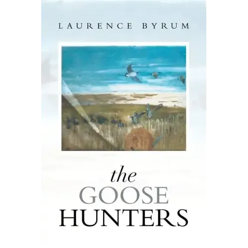 The Goose Hunters