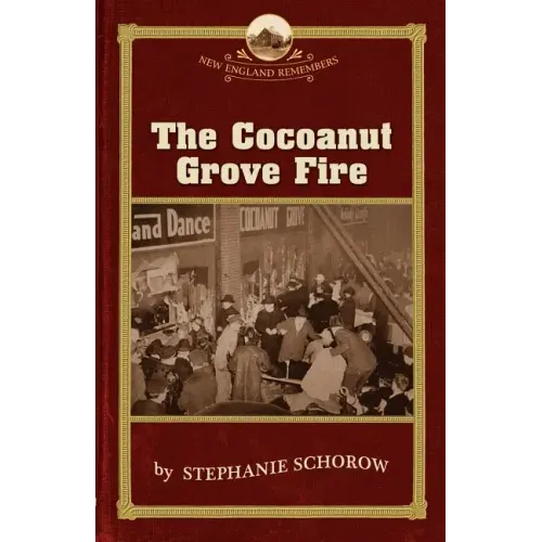 The Cocoanut Grove Fire
