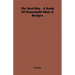 The Best Way - A Book Of Household Hints & Recipes