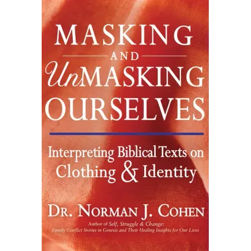 Masking and Unmasking Ourselves: Interpreting Biblical Texts on Clothing & Identity
