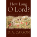 How Long, O Lord?: Reflections on Suffering and Evil