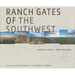 Ranch Gates of the Southwest