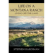 Life On A Montana Ranch: Living Off The Land