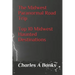 The Midwest Paranormal: Road Trip Top 10 Midwest Haunted Destinations