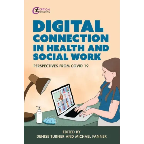 Digital Connection in Health and Social Work: Perspectives from Covid-19