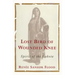 Lost Bird of Wounded Knee: Spirit of the Lakota