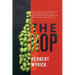 The Hop: Its Culture and Cure, Marketing and Manufacture; A Practical Handbook on the Most Approved Methods in Growing, Harvest