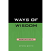 Ways of Wisdom: Readings on the Good Life