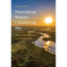 Nourishing Waters, Comforting Sky: Thirty-Five Years at a Sandhills Oasis