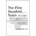 The First Hundred Years AD 1-100: Failures and Successes of Christianity's Beginning: The Jesus Movement, Christian Anti-Semitism, Christian Sexism
