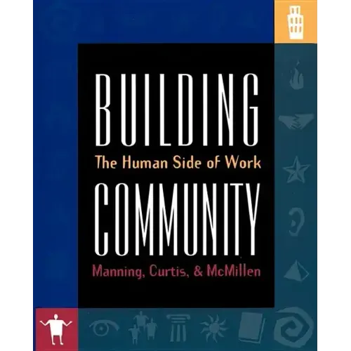 Building Community: The Human Side of Work