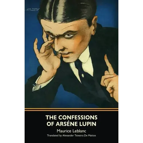 The Confessions of Arsène Lupin (Warbler Classics)