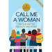 Call Me a Woman: On Our Way to Equality and Peace
