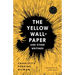 The Yellow Wall-Paper and Other Writings