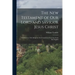 The New Testament of Our Lord and Saviour Jesus Christ: Published in 1526; Being the First Translation From the Greek Into English