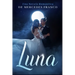 Luna: (Oferta Especial 3 en 1) La Colección Completa de Libros de Novelas Románticas en Español. Una Novela Romántica de Mercedes Franco